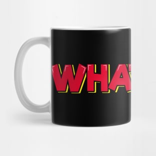 Whatever Mug